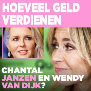 Hoeveel verdienen Chantal Janzen en Wendy van Dijk?