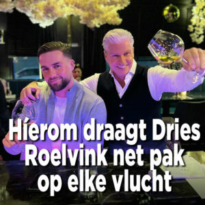 Híerom draagt Dries Roelvink net pak op elke vlucht: &#8216;Ook met 35 graden&#8217;