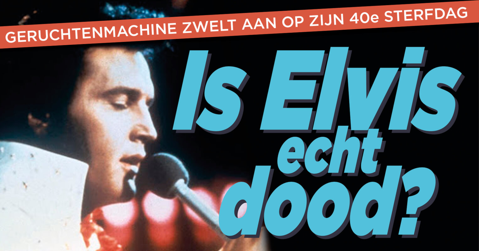 Elvis is niet dood