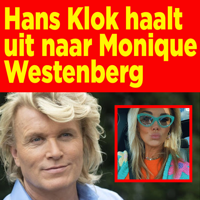 Hans Klok haalt keihard uit naar Monique Westenberg