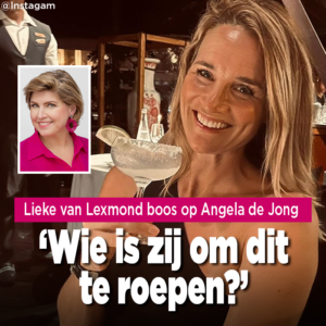 Lieke van Lexmond boos op Angela de Jong: &#8216;Wie is zij?&#8217;