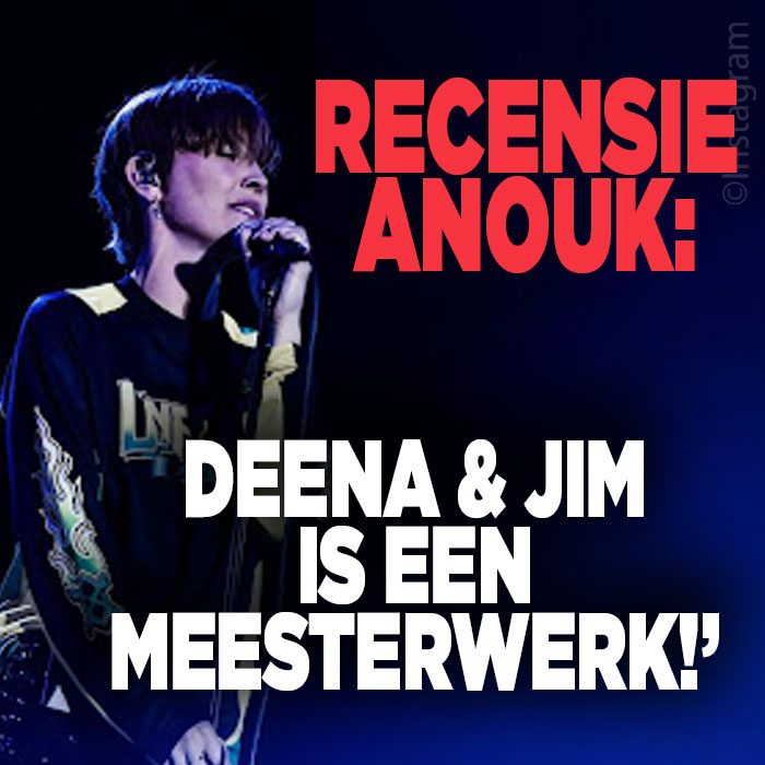 Recensie: Deena & Jim is een meesterwerk van Anouk.