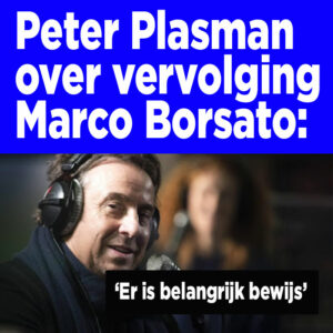 Peter Plasman over vervolging Marco Borsato: &#8216;Er is belangrijk bewijs&#8217;