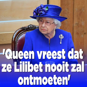 &#8216;Queen vreest dat ze Lilibet nooit zal ontmoeten&#8217;