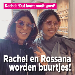 Rachel naar Spanje: nieuwe buren Rossana en Patrick!