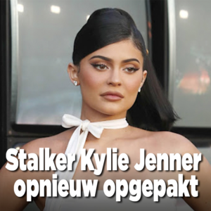 Stalker Kylie Jenner opnieuw opgepakt