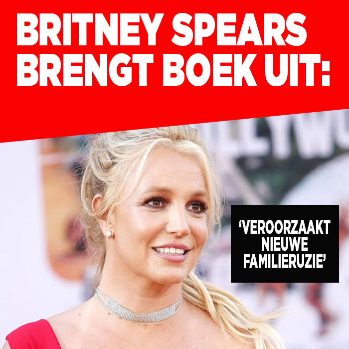 Britney Spears brengt boek uit: &#8216;Veroorzaakt nieuwe familieruzie&#8217;