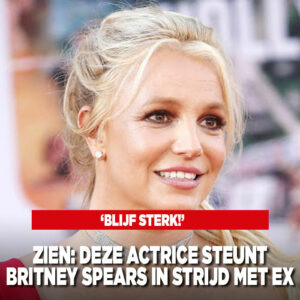 ZIEN: Deze actrice steunt Britney Spears in strijd met ex