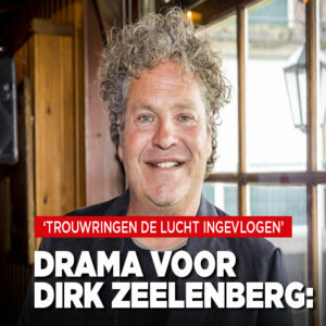 Drama voor Dirk Zeelenberg: &#8216;Trouwringen de lucht ingevlogen&#8217;
