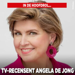 In de hoofdrol&#8230;Tv-recensent Angela de Jong