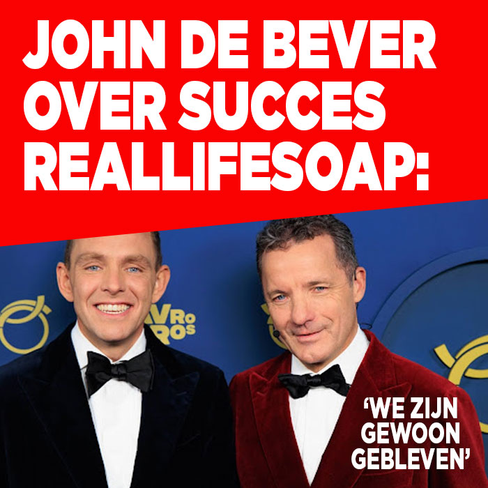 John de Bever over succes reallifesoap: &#8216;We zijn gewoon gebleven&#8217;