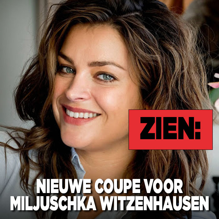 ZIEN: Nieuwe coupe voor Miljuschka Witzenhausen