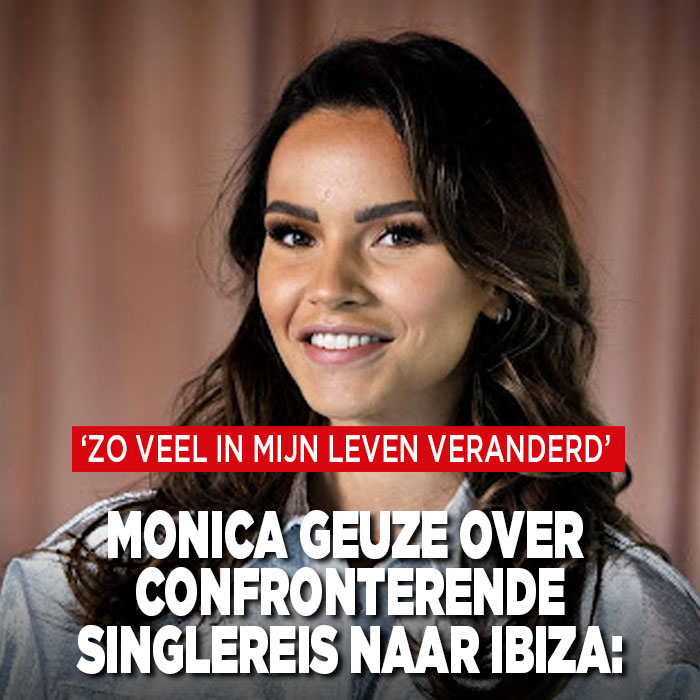 Monica Geuze over confronterende singlereis naar Ibiza: &#8216;Zo veel in mijn leven veranderd&#8217;