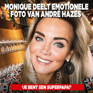 Monique deelt emotionele foto van André Hazes: &#8216;Je bent een superpapa&#8217;