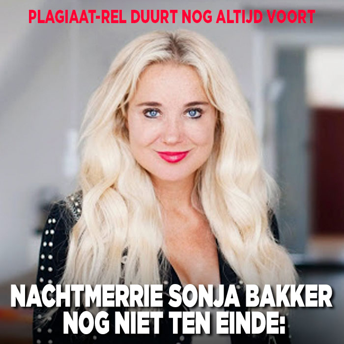 Nachtmerrie Sonja Bakker nog niet ten einde: plagiaat-rel duurt nog altijd voort