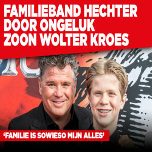 Familieband hechter door ongeluk zoon Wolter Kroes