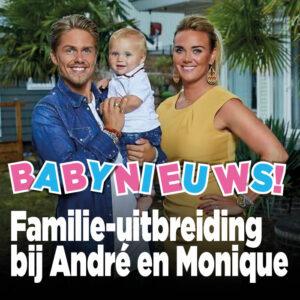 Familie-uitbreiding bij André en Monique!
