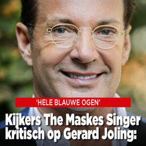 Kijkers The Masked Singer kritisch op Gerard Joling: &#8216;Hele blauwe ogen&#8217;