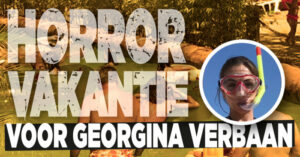 Horror vakantie voor Georgina Verbaan