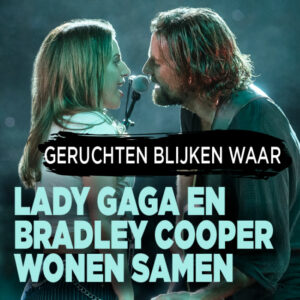 Geruchten blijken waar: &#8216;Lady gaga en Bradley Cooper wonen samen&#8217;