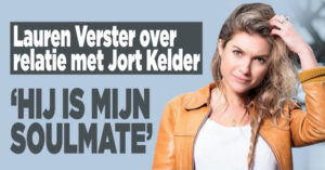 Lauren Verster open over relatie Jort Kelder