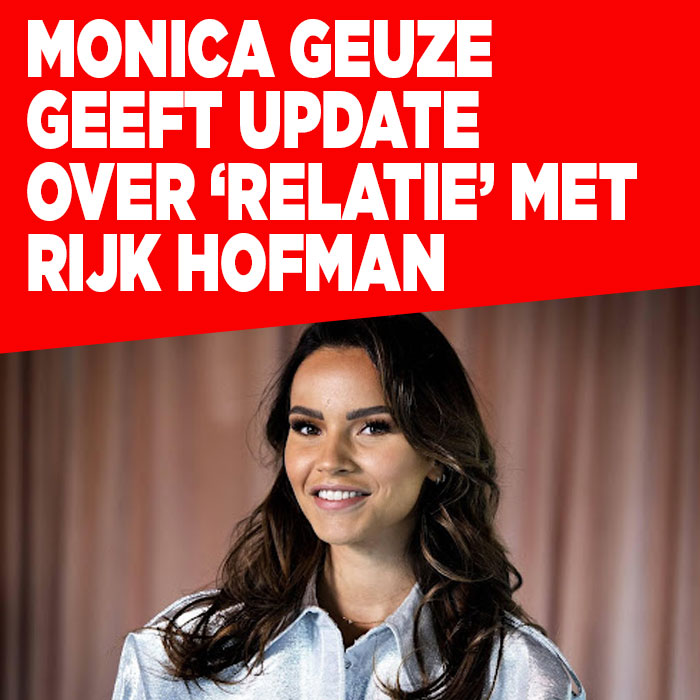 Monica Geuze geeft update over &#8216;relatie&#8217; met Rijk Hofman