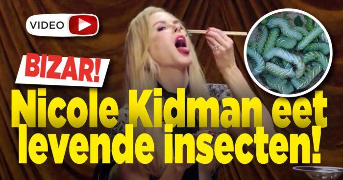 Bizar: Nicole Kidman eet levende insecten!