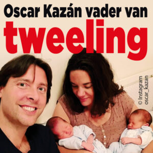 Oscar Kazán vader geworden van tweeling!