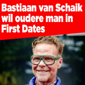 Bastiaan van Schaik wil in First Dates een oudere man
