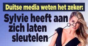 Duitse media weten het zeker: Sylvie heeft aan zich laten sleutelen!