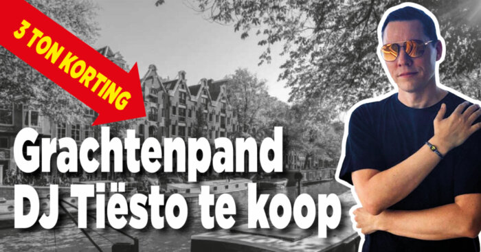 DJ Tiësto zet miljoenenpand in Amsterdam te koop.