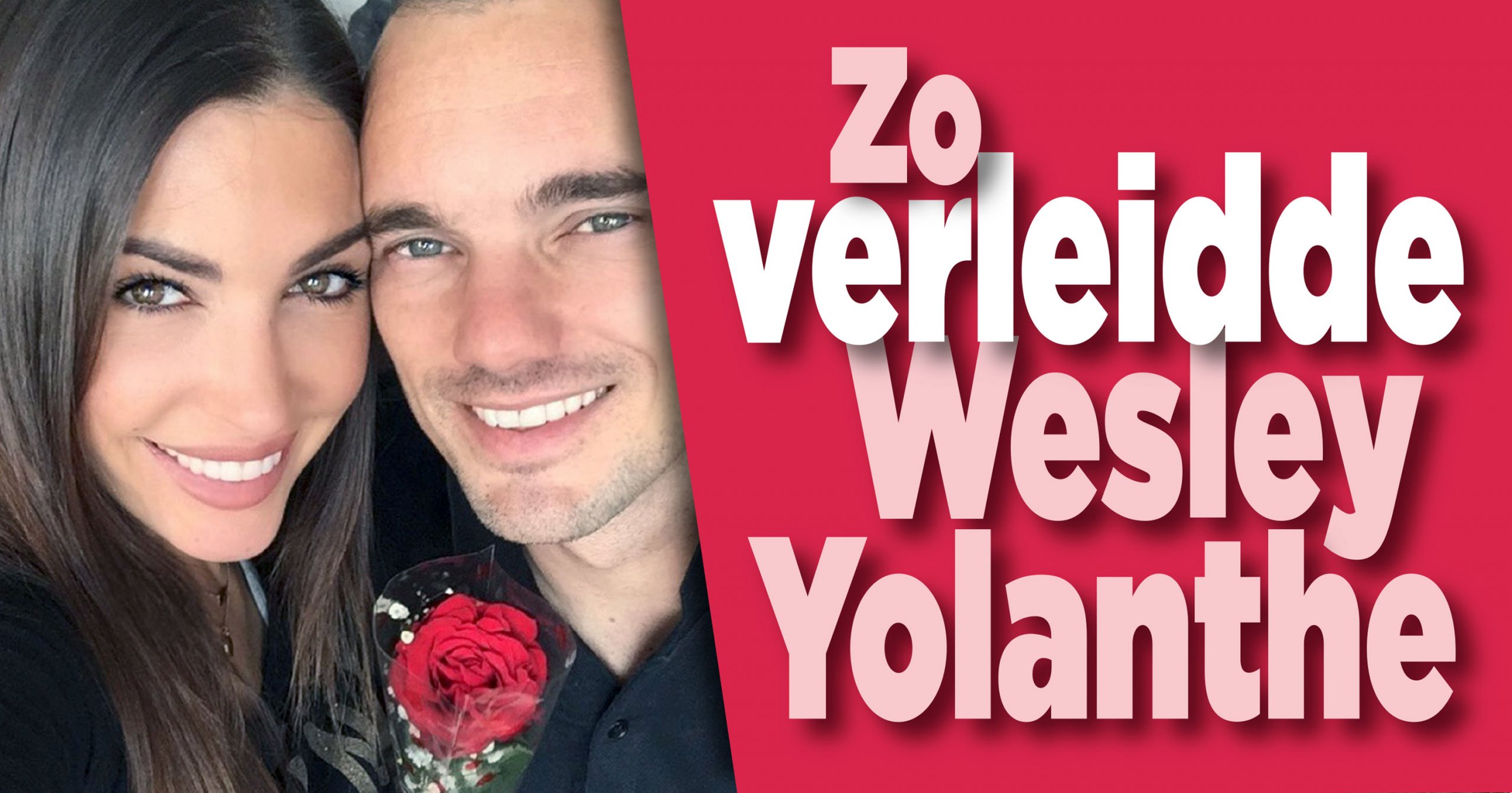 Zo heeft Wesley Sneijder Yolanthe versierd