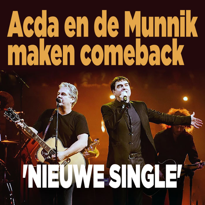 Acda en De Munnik maken comeback: &#8216;Nieuwe single&#8217;