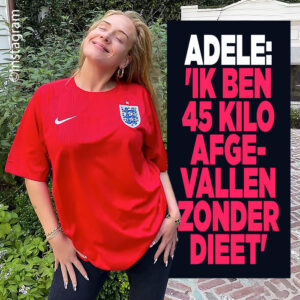 Adele: &#8216;Ik ben 45 kilo afgevallen zonder dieet&#8217;