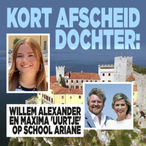Kort afscheid dochter: &#8216;Willem-Alexander en Maxima &#8216;uurtje&#8217; op school Ariane&#8217;