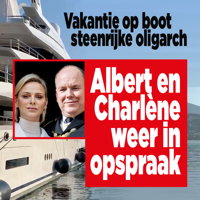 Albert en Charlène weer in opspraak: vakantie op boot steenrijke oligarch