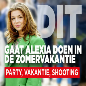 DIT gaat Alexia doen in de zomervakantie: &#8216;Party, vakantie, shooting&#8217;