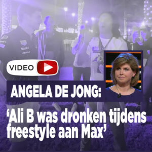 Angela de Jong: &#8216;Ali B was dronken tijdens freestyle aan Max&#8217;