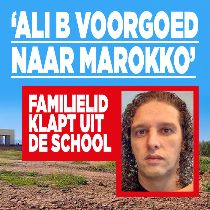 Familielid klapt uit de school: ‘Ali B voorgoed naar Marokko’