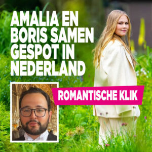 Amalia en Boris samen gespot in Nederland: &#8216;Romantische klik&#8217;