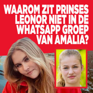 Waarom zit prinses Leonor niet in de Whatsapp groep van Amalia?