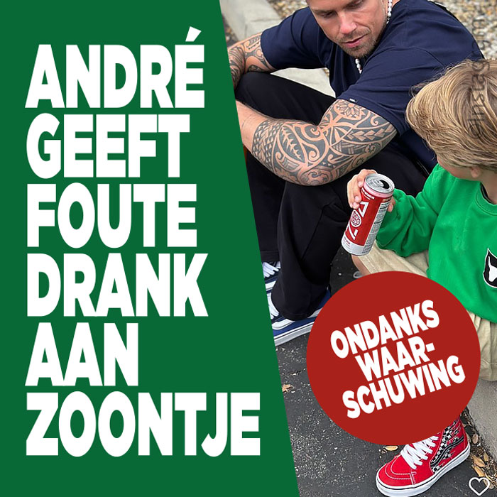 Ondanks waarschuwing: André geeft foute drank aan zoontje