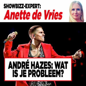 Showbizz-expert Anette de Vries: ‘André Hazes, wat is je probleem?’ ￼
