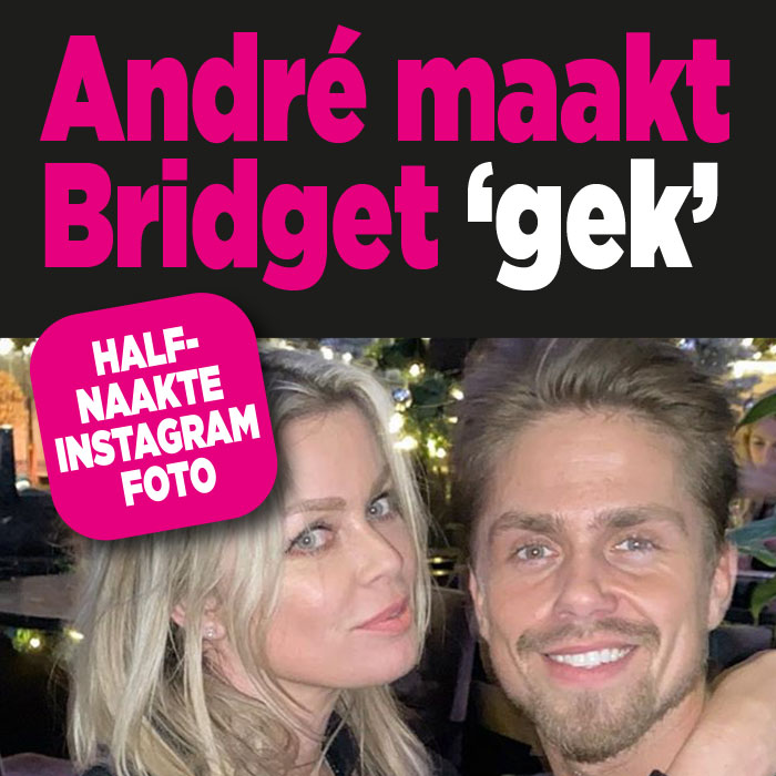 Halfnaakte André maakt Bridget gek