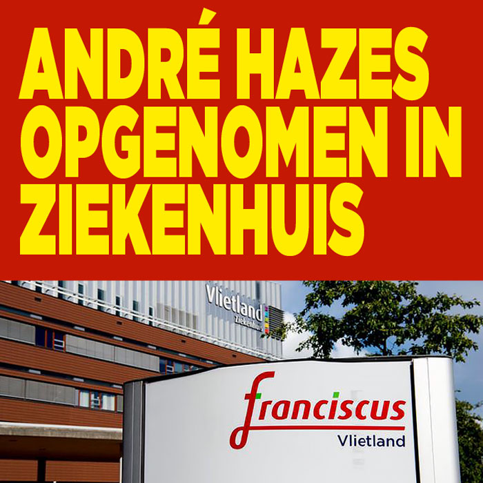 André Hazes opgenomen in ziekenhuis