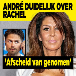 André Hazes duidelijk over Rachel: &#8216;Afscheid van genomen&#8217;