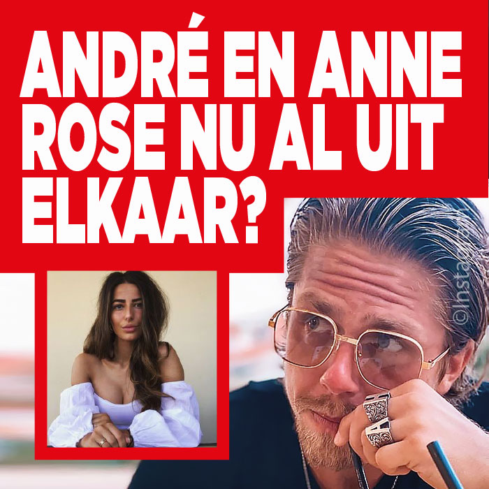 Is de relatie tussen André Hazes en Anne Rose gestrand?
