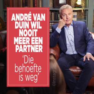 André van Duin wil nooit meer een partner