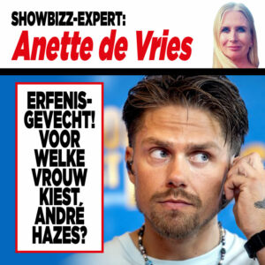Showbizz-expert Anette de Vries: ‘Erfenisgevecht! Voor welke vrouw kiest André Hazes?