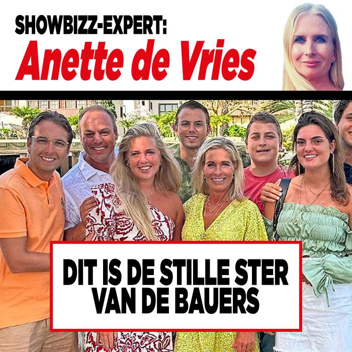 Showbizz-expert Anette de Vries: ‘Dit is de stille ster van De Bauers’